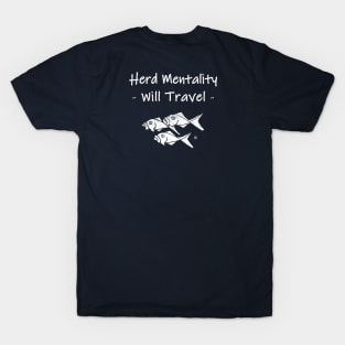 Herd Mentality Will Travel T-Shirt